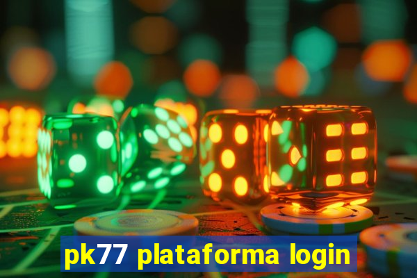 pk77 plataforma login